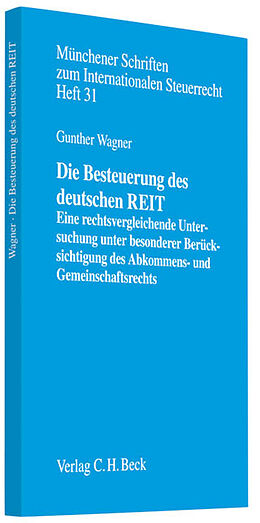 Kartonierter Einband Die Besteuerung des deutschen REIT von Gunther Wagner