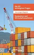 E-Book (pdf) Die 101 wichtigsten Fragen - Konjunktur und Wirtschaftswachstum von Hans-Jürgen Wagener