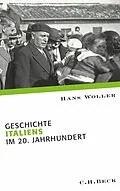 E-Book (epub) Geschichte Italiens im 20. Jahrhundert von Hans Woller