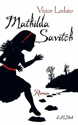 E-Book (epub) Mathilda Savitch von Victor Lodato