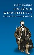 E-Book (epub) Ein König wird beseitigt von Heinz Häfner