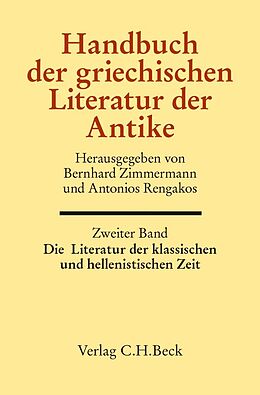 Fester Einband Handbuch der griechischen Literatur der Antike Bd. 2: Die Literatur der klassischen und hellenistischen Zeit von 
