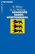 E-Book (epub) Geschichte Baden-Württembergs von Reinhold Weber, Hans-Georg Wehling