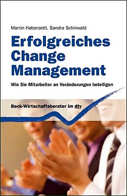 E-Book (epub) Erfolgreiches Change Management von Martin Haberzettl, Sandra Schinwald