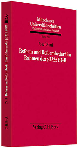 Kartonierter Einband Reform und Reformbedarf im Rahmen des § 2325 BGB von Josef Zintl