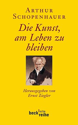 E-Book (epub) Die Kunst, am Leben zu bleiben von Arthur Schopenhauer