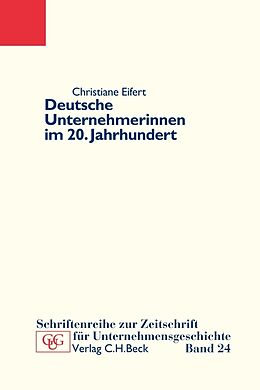 Kartonierter Einband Deutsche Unternehmerinnen im 20. Jahrhundert von Christiane Eifert