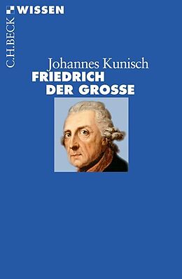 Kartonierter Einband Friedrich der Große von Johannes Kunisch