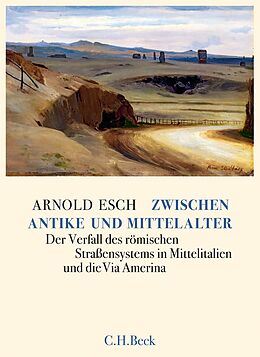 Fester Einband Zwischen Antike und Mittelalter von Arnold Esch