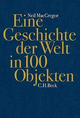 E-Book (epub) Eine Geschichte der Welt in 100 Objekten von Neil MacGregor
