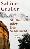 E-Book (epub) Stillbach oder Die Sehnsucht von Sabine Gruber