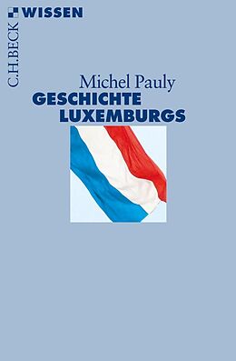Kartonierter Einband Geschichte Luxemburgs von Michel Pauly