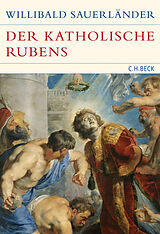 Fester Einband Der katholische Rubens von Willibald Sauerländer
