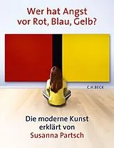 Fester Einband Wer hat Angst vor Rot, Blau, Gelb? von Susanna Partsch