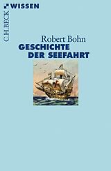 Kartonierter Einband (Kt) Geschichte der Seefahrt von Robert Bohn