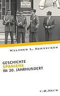 E-Book (epub) Geschichte Spaniens im 20. Jahrhundert von Walther L. Bernecker