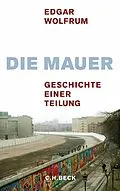 E-Book (epub) Die Mauer von Edgar Wolfrum