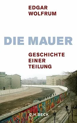 E-Book (epub) Die Mauer von Edgar Wolfrum