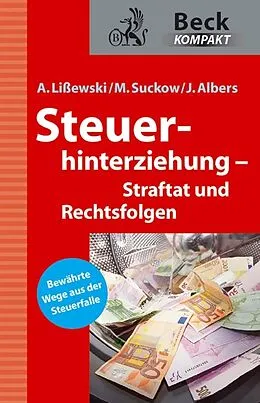 E-Book (epub) Steuerhinterziehung  Straftat und Rechtsfolgen von Arne Lißewski, Michael Suckow, Joachim Albers