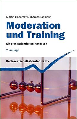 E-Book (epub) Moderation und Training von Martin Haberzettl, Thomas Birkhahn