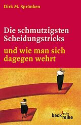 E-Book (epub) Die schmutzigsten Scheidungstricks von Dirk M. Sprünken, Hanns Peter Faber