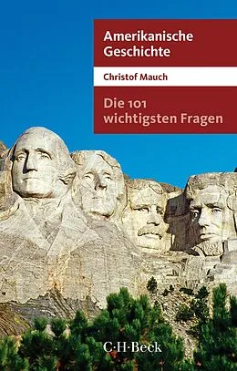 E-Book (pdf) Die 101 wichtigsten Fragen - Amerikanische Geschichte von Christof Mauch