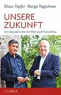 E-Book (epub) Unsere Zukunft von Klaus Töpfer, Ranga Yogeshwar