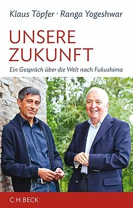 E-Book (epub) Unsere Zukunft von Klaus Töpfer, Ranga Yogeshwar