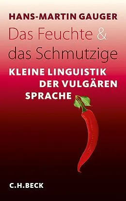 E-Book (epub) Das Feuchte und das Schmutzige von Hans-Martin Gauger