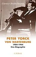 E-Book (epub) Peter Yorck von Wartenburg von Günter Brakelmann