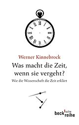 E-Book (epub) Was macht die Zeit, wenn sie vergeht? von Werner Kinnebrock
