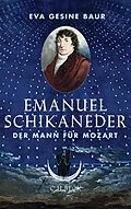 E-Book (epub) Emanuel Schikaneder von Eva Gesine Baur
