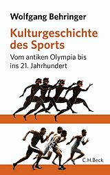 Fester Einband Kulturgeschichte des Sports von Wolfgang Behringer