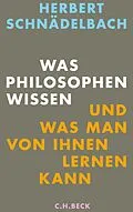 E-Book (epub) Was Philosophen wissen von Herbert Schnädelbach