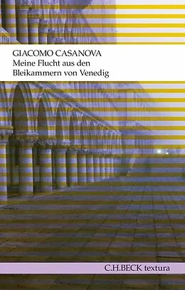E-Book (epub) Meine Flucht aus den Bleikammern von Venedig von Giacomo Casanova