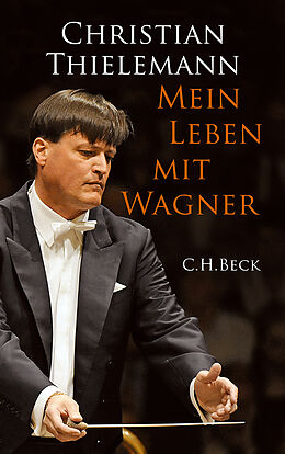 Fester Einband Mein Leben mit Wagner von Christian Thielemann