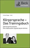 E-Book (epub) Körpersprache - Das Trainingsbuch von Christian Schmid-Egger, Caroline Krüll