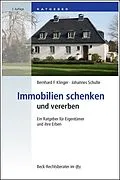 E-Book (epub) Immobilien schenken und vererben von Bernhard F. Klinger, Johannes Schulte