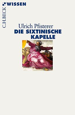 Kartonierter Einband Die Sixtinische Kapelle von Ulrich Pfisterer