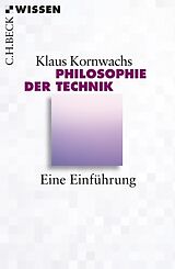 Kartonierter Einband Philosophie der Technik von Klaus Kornwachs