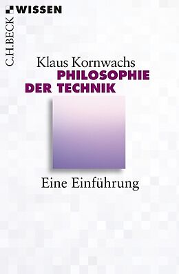Kartonierter Einband Philosophie der Technik von Klaus Kornwachs