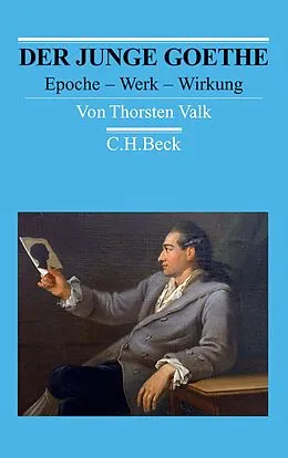 E-Book (epub) Der junge Goethe von Thorsten Valk