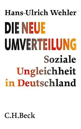 E-Book (epub) Die neue Umverteilung von Hans-Ulrich Wehler
