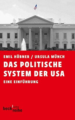 Kartonierter Einband Das politische System der USA von Emil Hübner, Ursula Münch