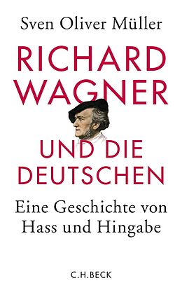 E-Book (epub) Richard Wagner und die Deutschen von Sven Oliver Müller