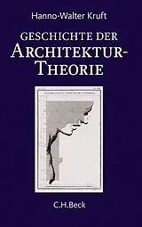 Kartonierter Einband Geschichte der Architekturtheorie von Hanno-Walter Kruft