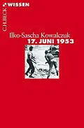 E-Book (pdf) 17. Juni 1953 von Ilko-Sascha Kowalczuk