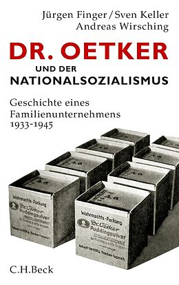 E-Book (pdf) Dr. Oetker und der Nationalsozialismus von Jürgen Finger, Sven Keller, Andreas Wirsching