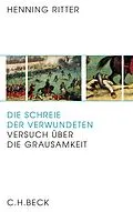 E-Book (epub) Die Schreie der Verwundeten von Henning Ritter