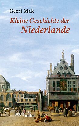 Kartonierter Einband Kleine Geschichte der Niederlande von Geert Mak
